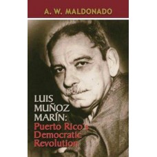 LUIS MUÑOZ MARIN: PUERTO RICOS DEMOCRATI