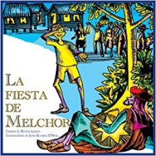 LA FIESTA DE MELCHOR