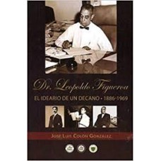 DR. LEOPORTDO FIGUEROA EL IDEARIO DE UN