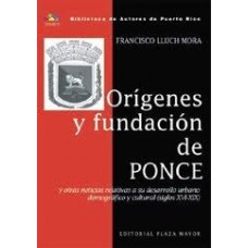 ORIGENES Y FUNDACION DE PONCE