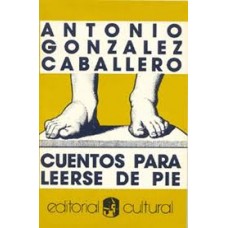 CUENTOS PARA  LEERSE DE PIE