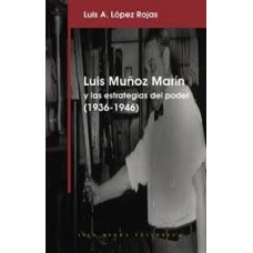 LUIS MUÑOZ MARIN Y LAS ESTRATEGIAS DEL P