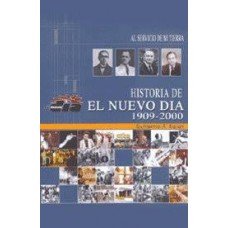 HISTORIA DE EL NUEVO DIA  1909-2000