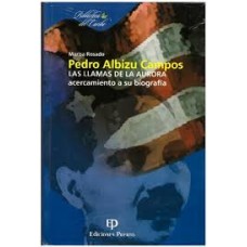 PEDRO ALBIZU CAMPOS LAS LLAMAS DE LA AUR