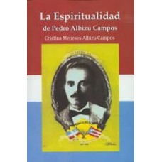 LA ESPIRITUALIDAD DE PEDRO ALBIZU CAMPOS