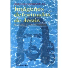 IMAGENES DEFORMADAS DE JESUS