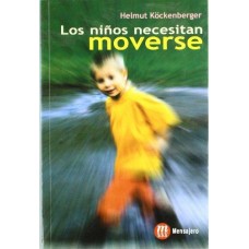 LOS NIÑOS NECESITAN MOVERSE