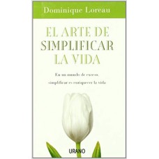 EL ARTE DE SIMPLIFICAR LA VIDA