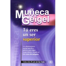 TU ERES UN SER SUPERIOR