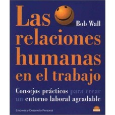 LAS RELACIONES HUMANAS EN EL TRABAJO