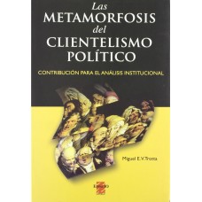 LA METAMORFOSIS DEL CLIENTELISMO POLITIC