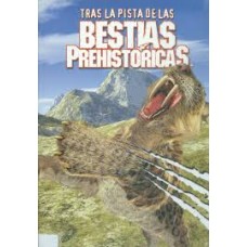 TRAS LA PISTA DE LAS BESTIAS PREHISTORIC