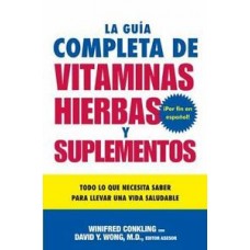 LA GUIA COMPLETA DE VITAMINAS HIERBAS YS