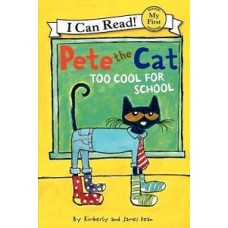 PETE THE CAT TOO COOL FOR SCHOOL