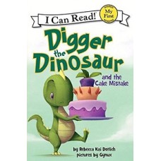 DIGGER THE DINOSAUR AND THE CAKE MISTAKE