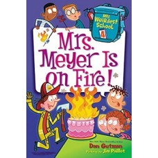 MY WEIRDEST SCHOOL 4 MRS MEYER IS ON FIR