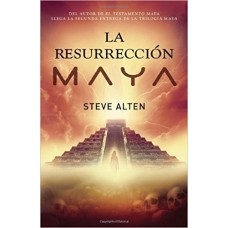 LA RESURRECCION MAYA