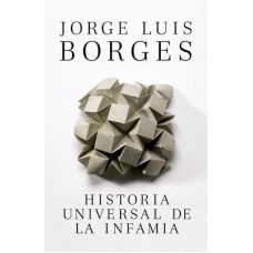 HISTORIA UNIVERSAL DE LA INFAMIA