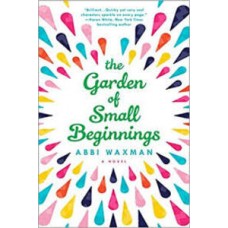 THE GARDEN OF SMALL BEGINNINGS