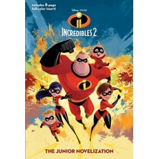 INCREDIBLES 2 THE JUNIOR NOVELIZATION