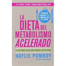 LA DIETA DEL METABOLISMO ACELERADO