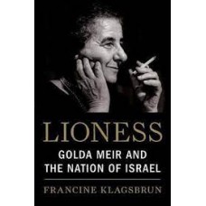 LIONESS GOLDA MEIR AND THE NATION OF ISR