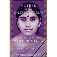 MOTHER OF THE UNSEEN WORLD THE MYSTERY