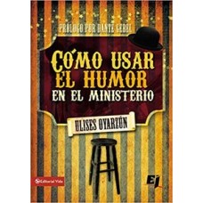 COMO USAR EL HUMOR EN EL MINISTERIO