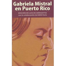 GABRIELA MISTRAL EN PUERTO RICO