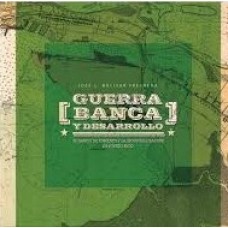 GUERRA  BANCA Y DESARROLLO