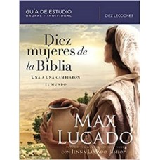 DIEZ MUJERES DE LA BIBLIA GUIA DE ESTUDI