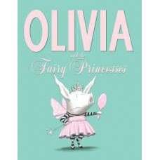 OLIVIA AND THE FAIRY PRINCESSES