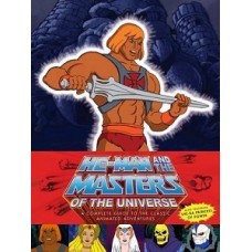 HE-MAN AND SHE-RA: A COMPLETE GUIDE TO T