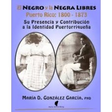 EL NEGRO Y LA NEGRA LIBRES PUERTO RICO