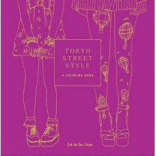 TOKYO STREET STYLE A COLORING BOOK