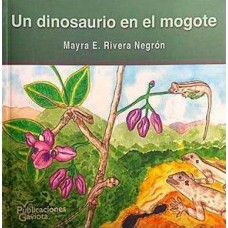 UN DINOSAURIO EN EL MOGOTE