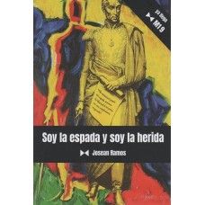 SOY LA ESPADA Y SOY LA HERIDA