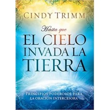 EL CIELO INVADA LA TIERRA