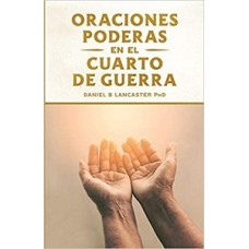 ORACIONES PODERAS EN EL CUARTO DE GUERRA