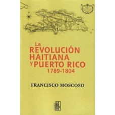 LA REVOLUCION HAITIANA Y PUERTO RICO