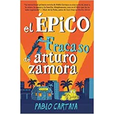 EL EPICO FRACASO DE ARTURO ZAMORA