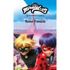 LAS AVENTURAS DE LADYBUG REINA PRIMICIA