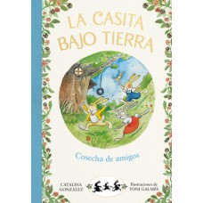 LA CASITA BAJO TIERRA COSECHA DE AMIGOS