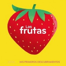 LAS FRUTAS MIS PRIMEROS DESCUBRIMIENTOS