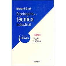 DICCIONARIO DE LA TECNICA INDUSTRIAL T1