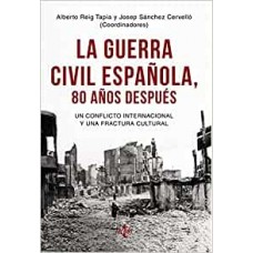 LA GUERRA CIVIL ESPAÑOLA 80 AÑOS DESPUES