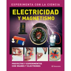 EXPERIMENTA CON LA CIENCIA ELECTRICIDAD