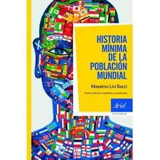 HISTORIA MÍNIMA DE LA POBLACIÓN MUNDIAL