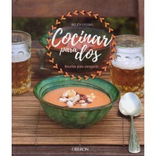 COCINAR PARA DOS RECETAS PARA COMPARTIR