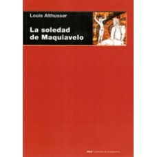 LA SOLEDAD DE MAQUIAVELO